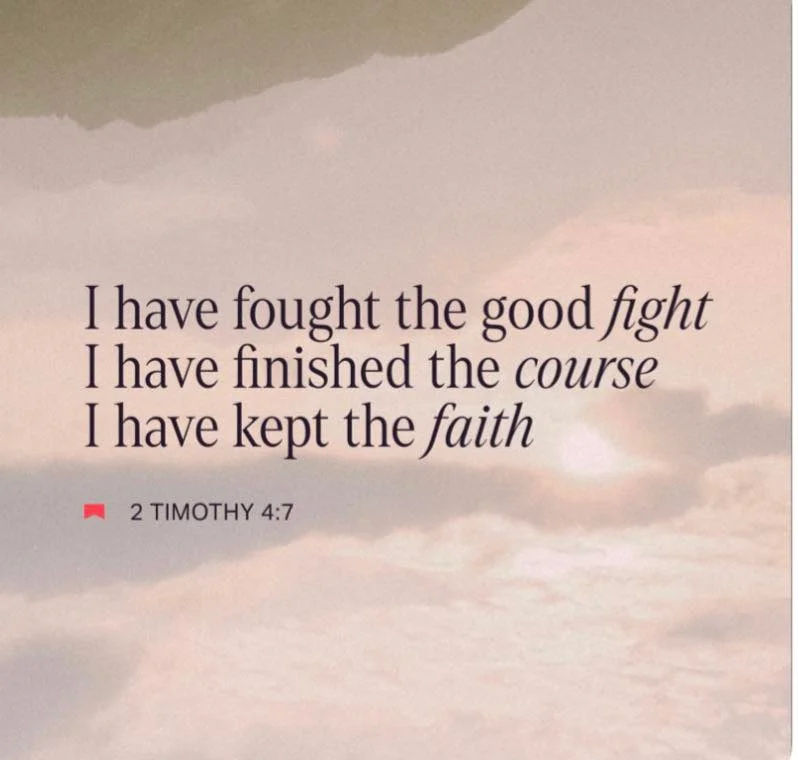 Photo by Abby Odiamar-Paclibar on February 17, 2026. May be an image of text that says 'I have fought the good fight I have finished the course I have kept the faith 2 TIMOTHY 4:7'.