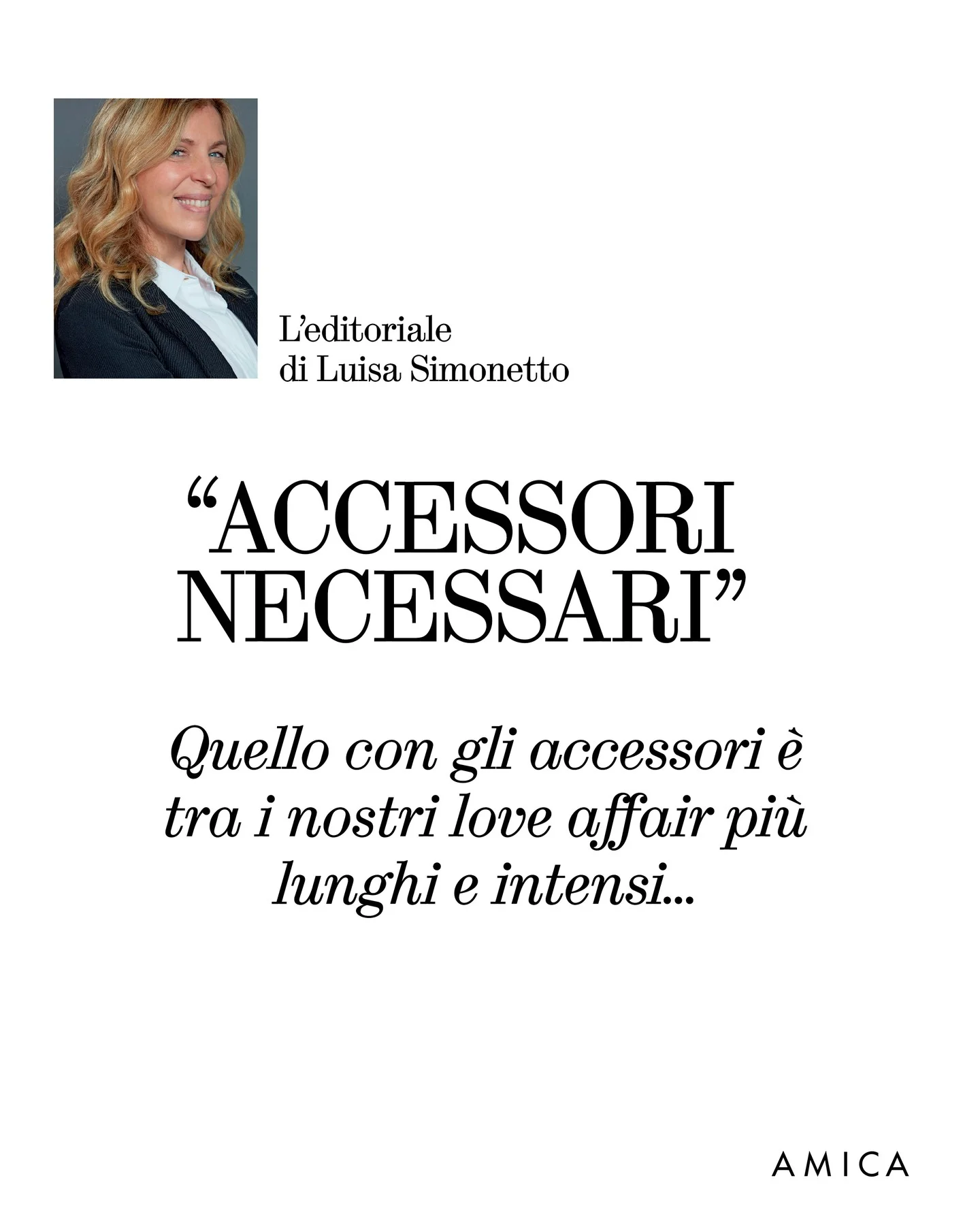 Photo by AMICA on March 25, 2026. May be an image of magazine, necklace, neckwear and text that says 'L'editoriale di Luisa Simonetto "ACCESSORI NECESSARI" Quello con gli accessori è tra i nostri love affair più lunghi e intensi... AMICA'.