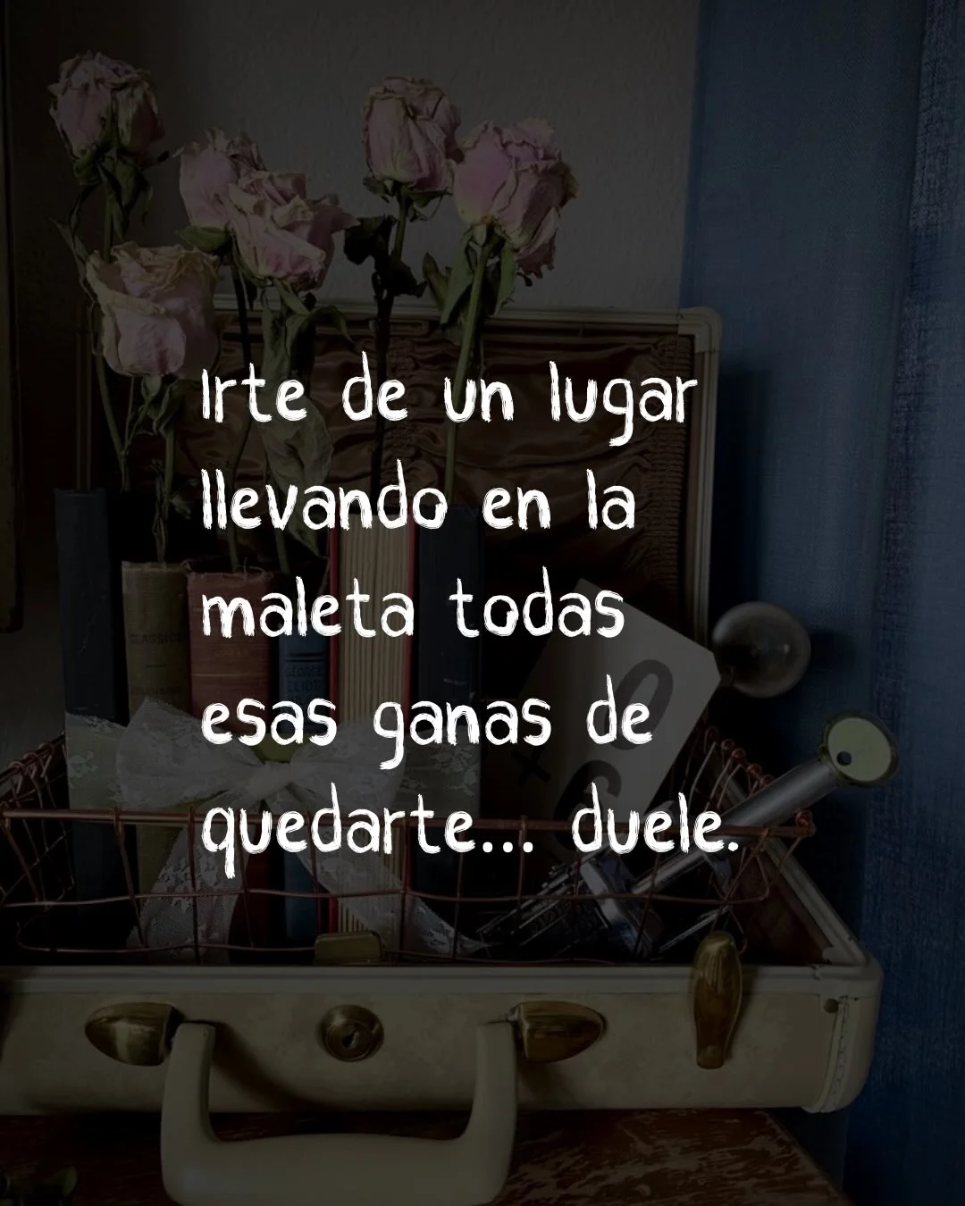 Photo by ILUSTRACIONES - DIBUJOS on March 11, 2026. May be a meme of suitcase and text that says 'Irte de un lugar llevando en la maleta todas esas ganas de quedarte... duele.'.