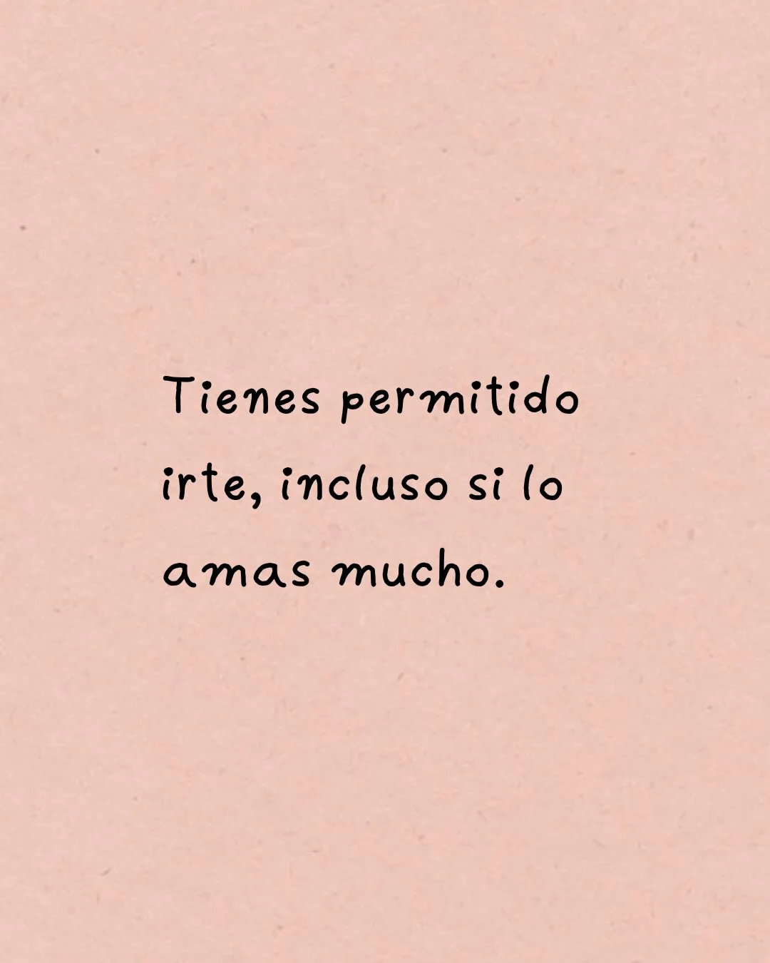 Photo by ILUSTRACIONES - DIBUJOS on March 28, 2026. May be a doodle of text that says 'Tienes permitido irte, incluso si lo amas mucho.'.