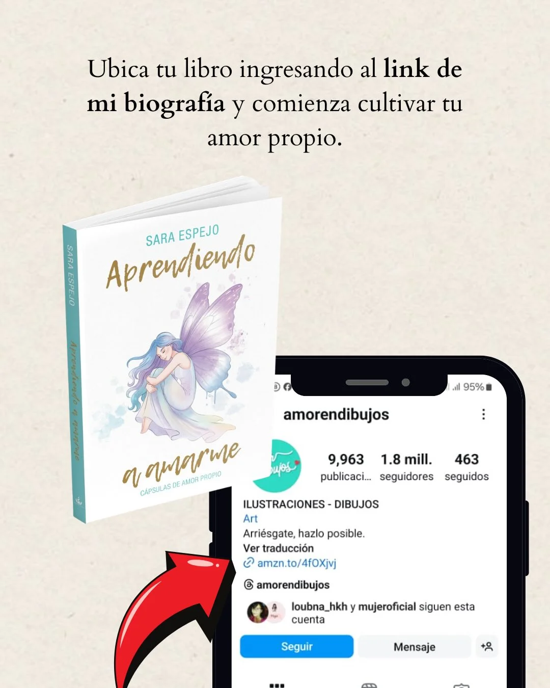 Photo by ILUSTRACIONES - DIBUJOS on March 22, 2026. May be a meme of book and text that says 'Ubica tu libro ingresando al link de mi biografía y comienza cultivar tu amor propio. Aprendiendo SARA SARAESPEJO ESPEJO premфиcu ,ll 95% amorendibujos wos 9,963 publicaci... 1.8 mill. seguidores 463 n CAPSULAS awarwe DE AMOR PROPIO ILUSTRACIONES DIBUJOS Art Arriésgate, hazlo posible. Ver traducción ල amzn.t amzn.to/4fOXjvj seguidos amorendibujos loubna_hkh mujeroficial siguen esta cuenta Seguir Mensaje 0'+'.